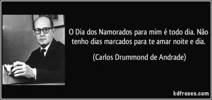 frases para o dia dos namorados Carlos Drummond